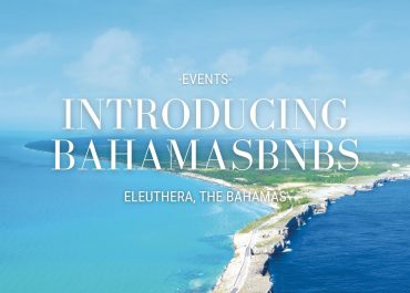 BahamasBNBs Eleuthera Launch